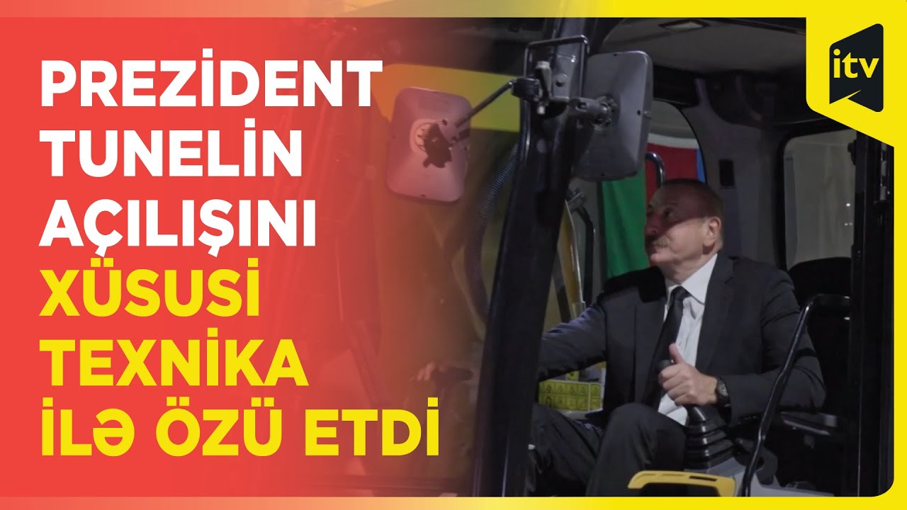 Cənab Prezident İlham Əliyev Şuşada Birinci Tunelin Açılışını "Sarı Makina" MMC-Yə Məxsus Xüsusi Texnika Ilə Etdi.